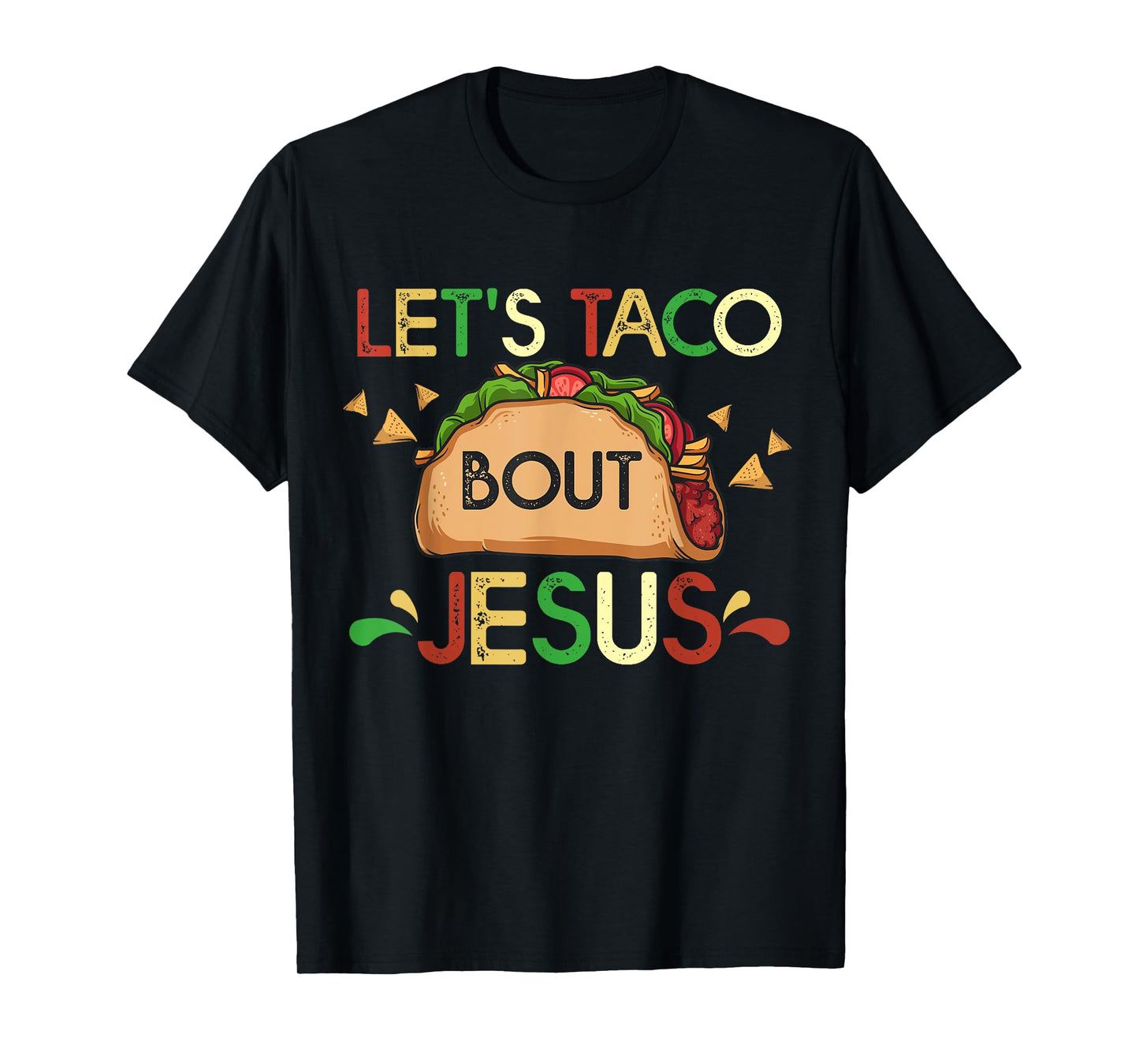 Let's Taco Bout Jesus Cinco De Mayo Pun Gift Mexican T-Shirt