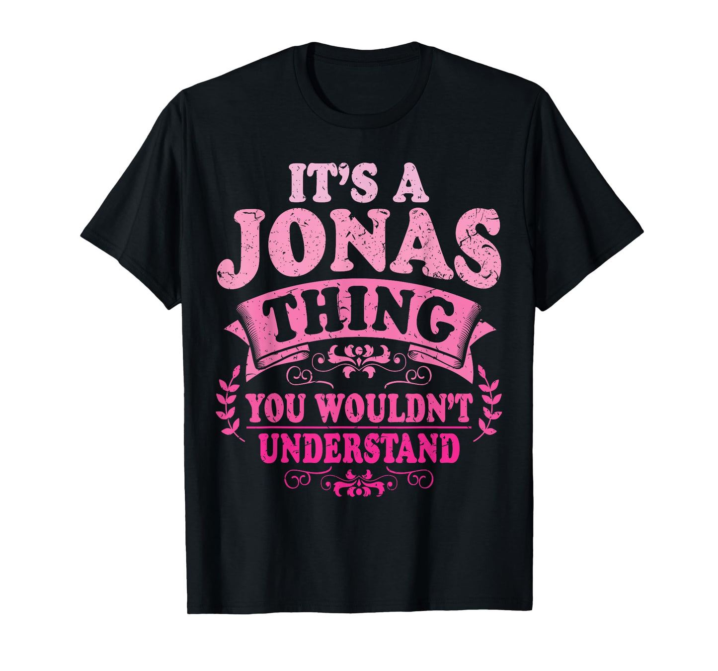 It's A Jonas Thing You Wouldn't Understand Jonas T-Shirt