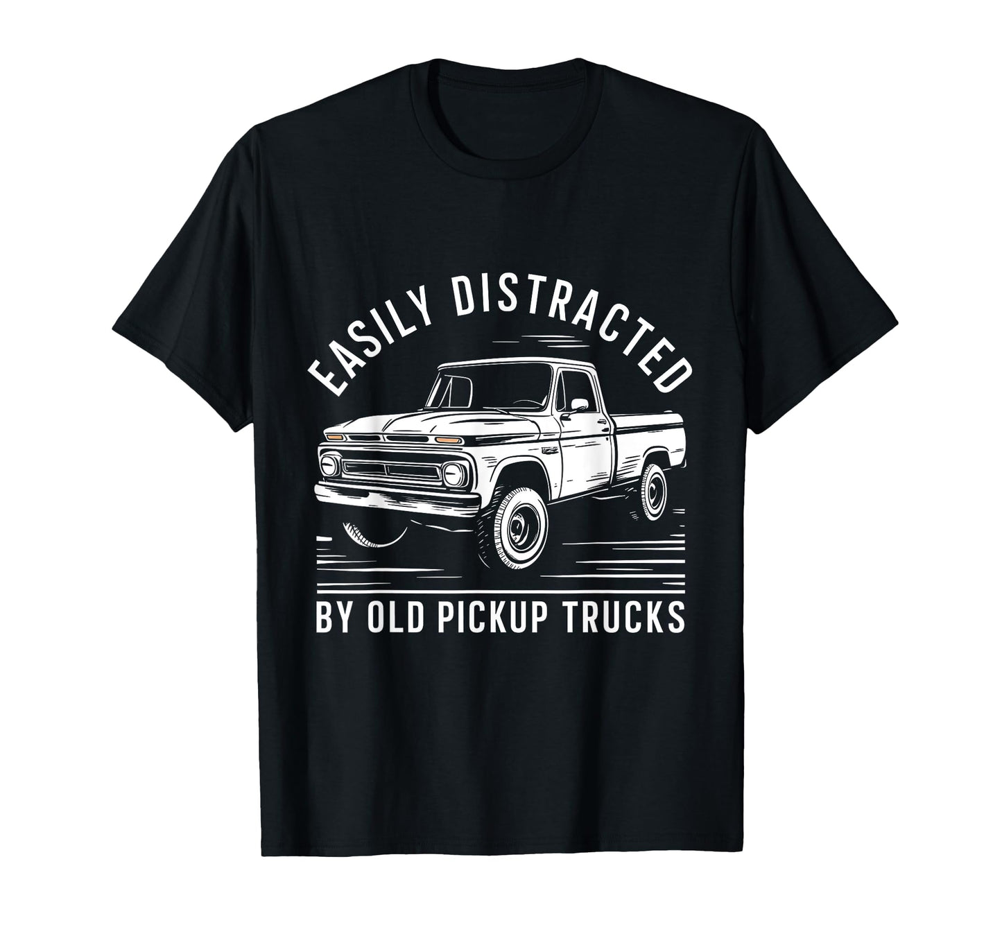 Easily distracted By Old Pickup Trucks T-Shirt