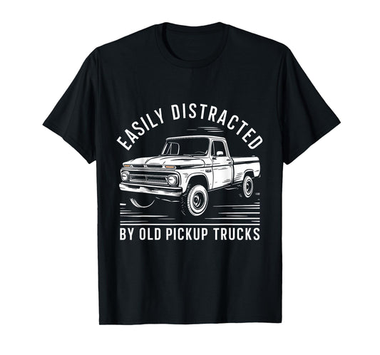 Easily distracted By Old Pickup Trucks T-Shirt