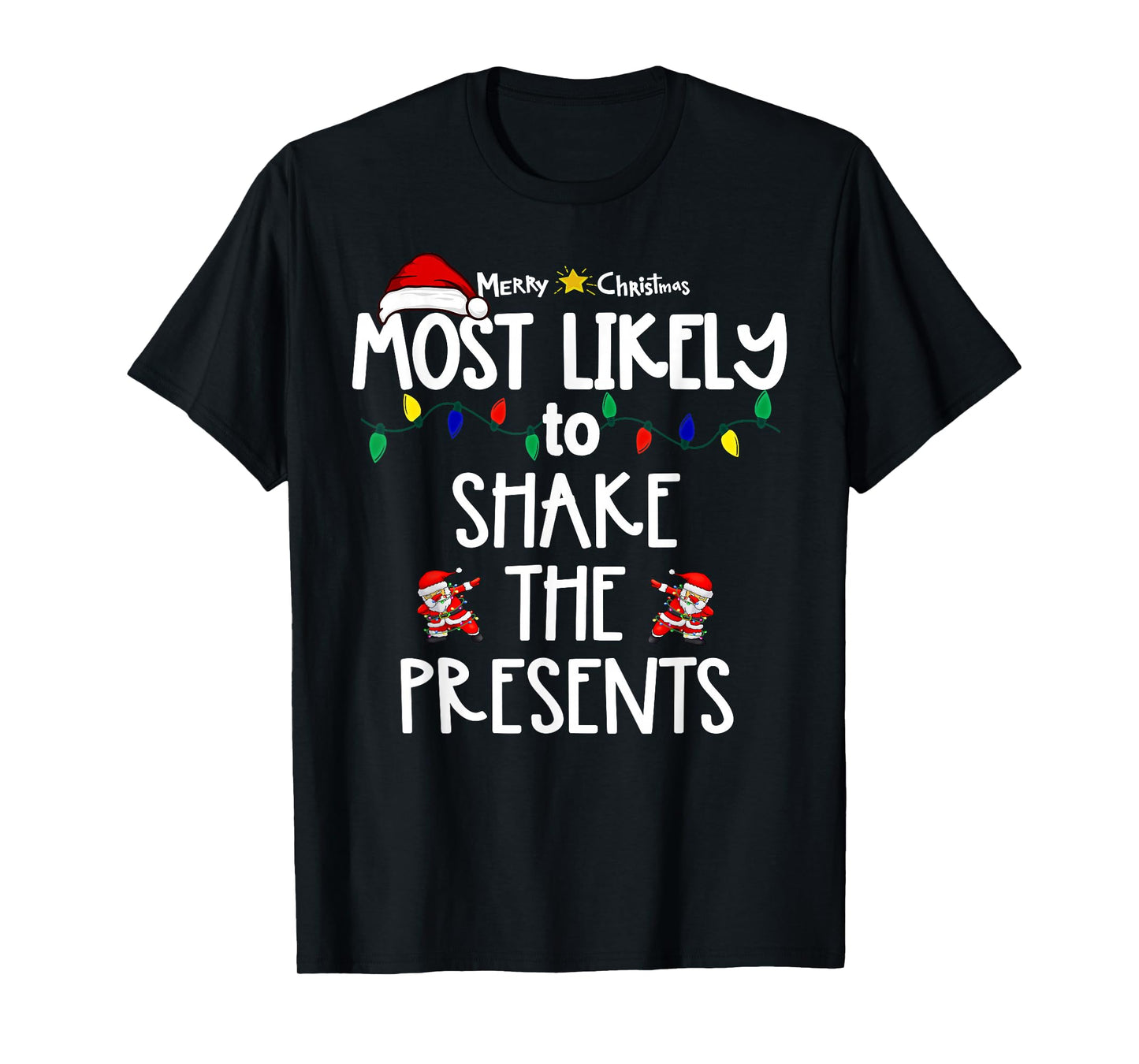 Most Likely to Christmas Shirt Matching Family Pajamas Funny T-Shirt