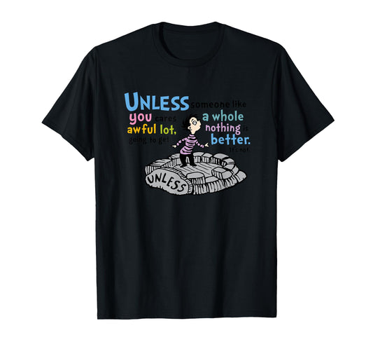 The Lorax - Unless Someone Like You T-Shirt