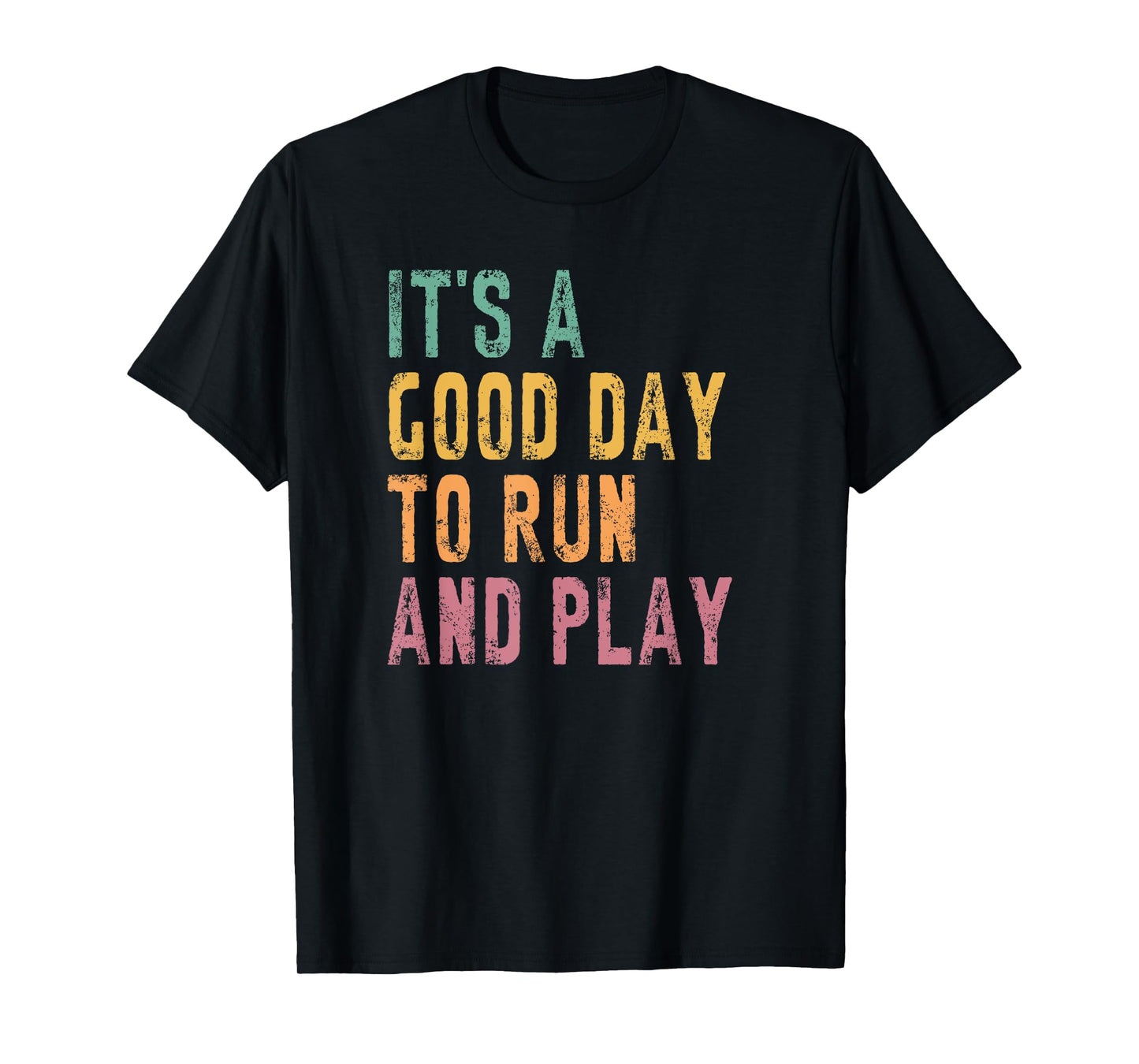 It's A Good Day To Run And Play, PE Teacher T-Shirt