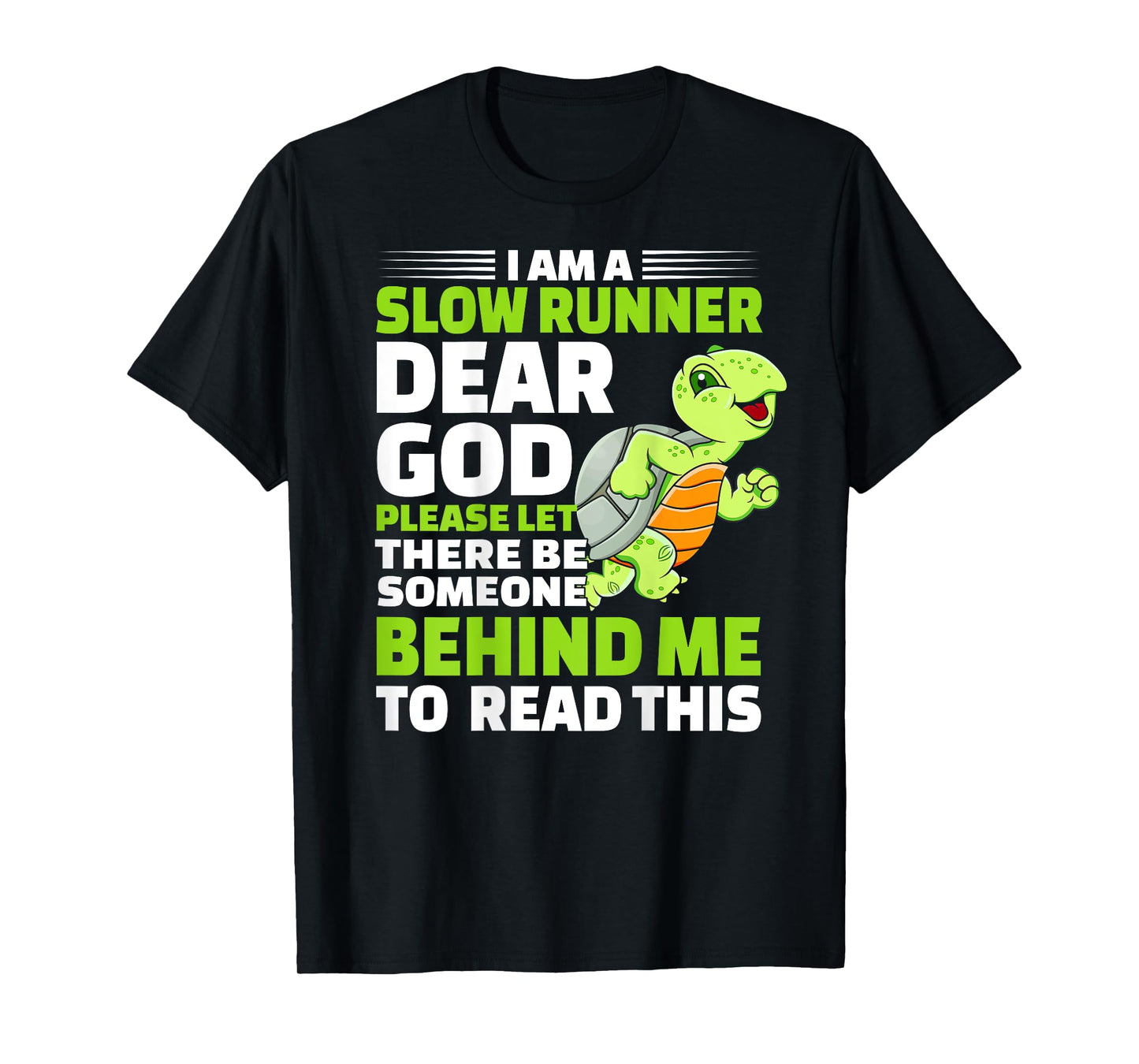 I'm A Slow Runner Turtle Funny Marathon Running Lover T-Shirt
