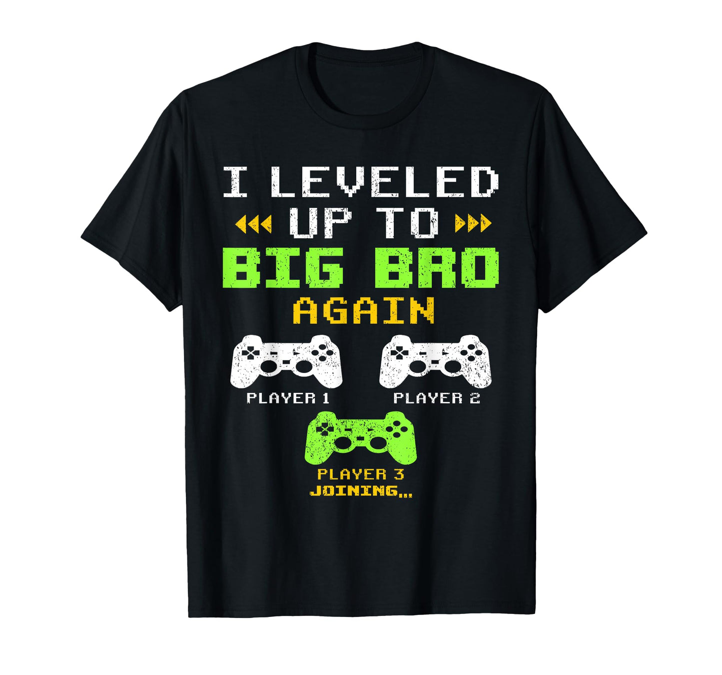 I Leveled Up To Big Bro Again, Gaming Big Brother Of 2 T-Shirt