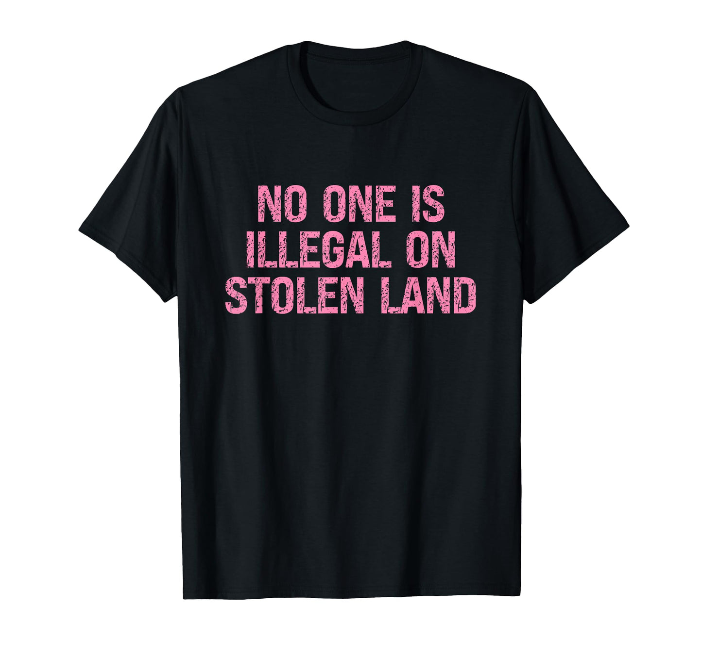 Women's No One Is Illegal on Stolen Land Support Immigration T-Shirt