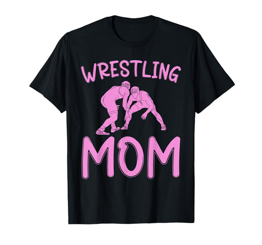 Funny Wrestling Mom for Wrestler Fans Wrestling Women T-Shirt
