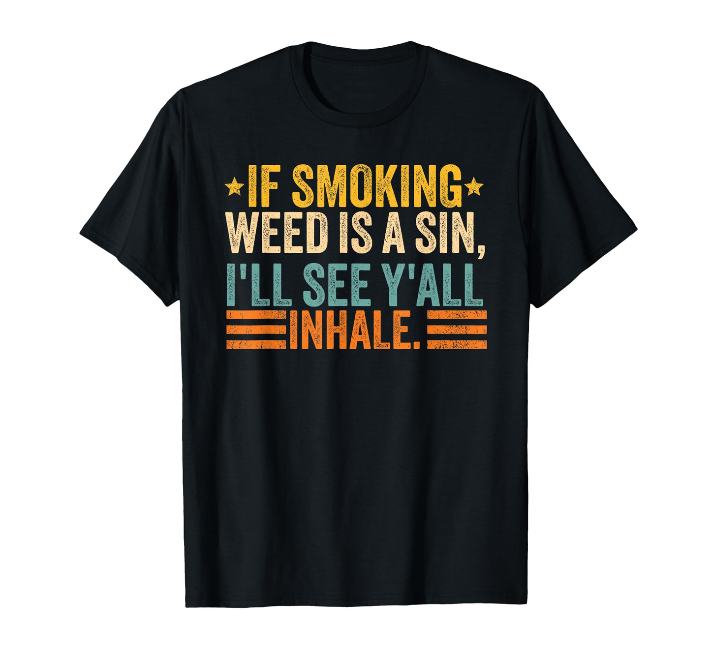 If Smoking Weed Is A Sin I'll See Y'all Funny Retro Vintage T-Shirt