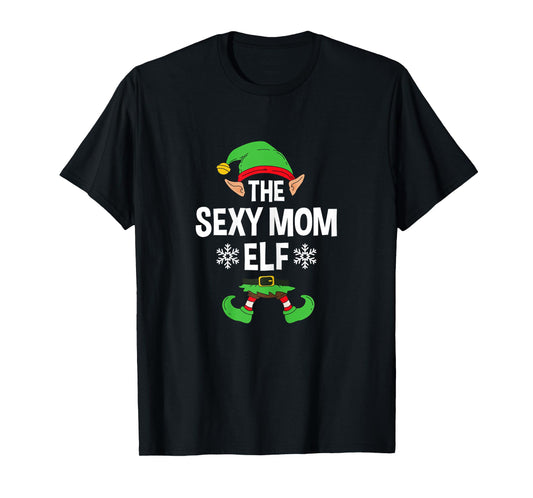 The Sexy Mom Elf Party Family Group Matching Mother X-Mas T-Shirt