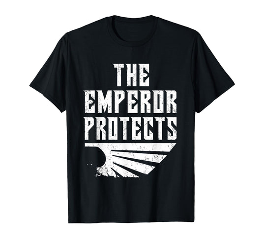 The Emperor Protects. Scifi Epic Space Gaming Gamer Design T-Shirt