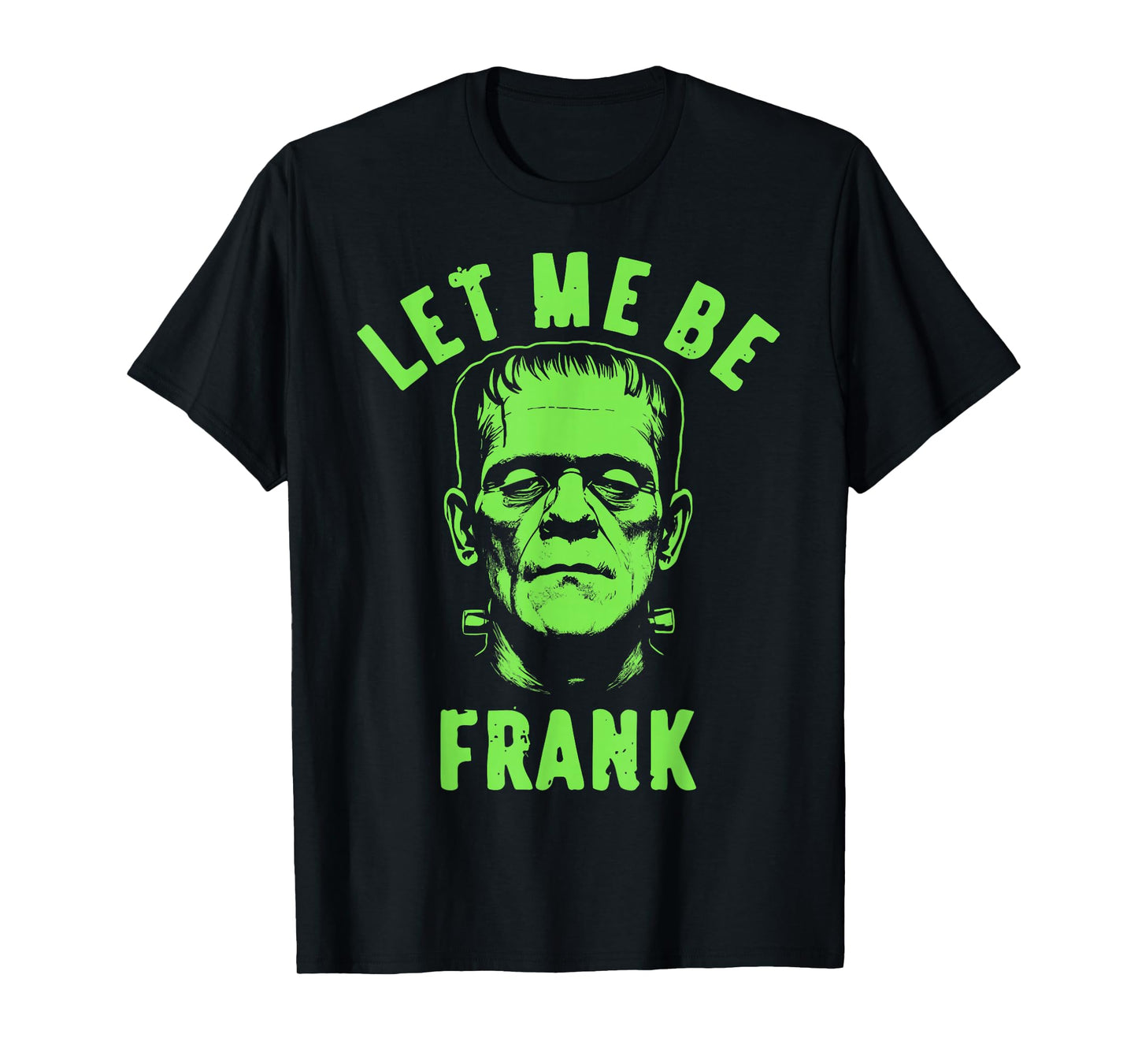 Vintage Let Me Be Frank Halloween for Men's T-Shirt