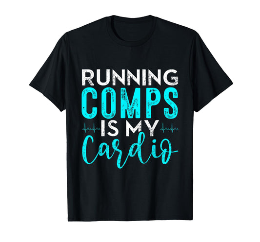 Running Comps is my Cardio Shirt Real Estate Funny Realtor T-Shirt