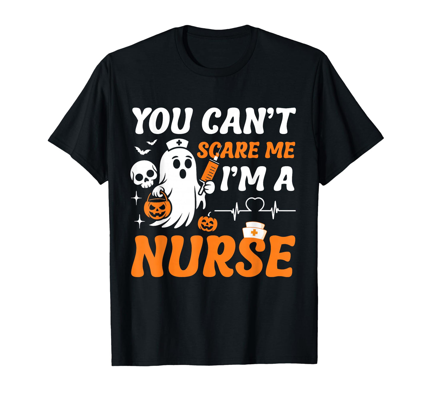 Funny Halloween Nurses Humor You Can't Scare Me Men Women T-Shirt