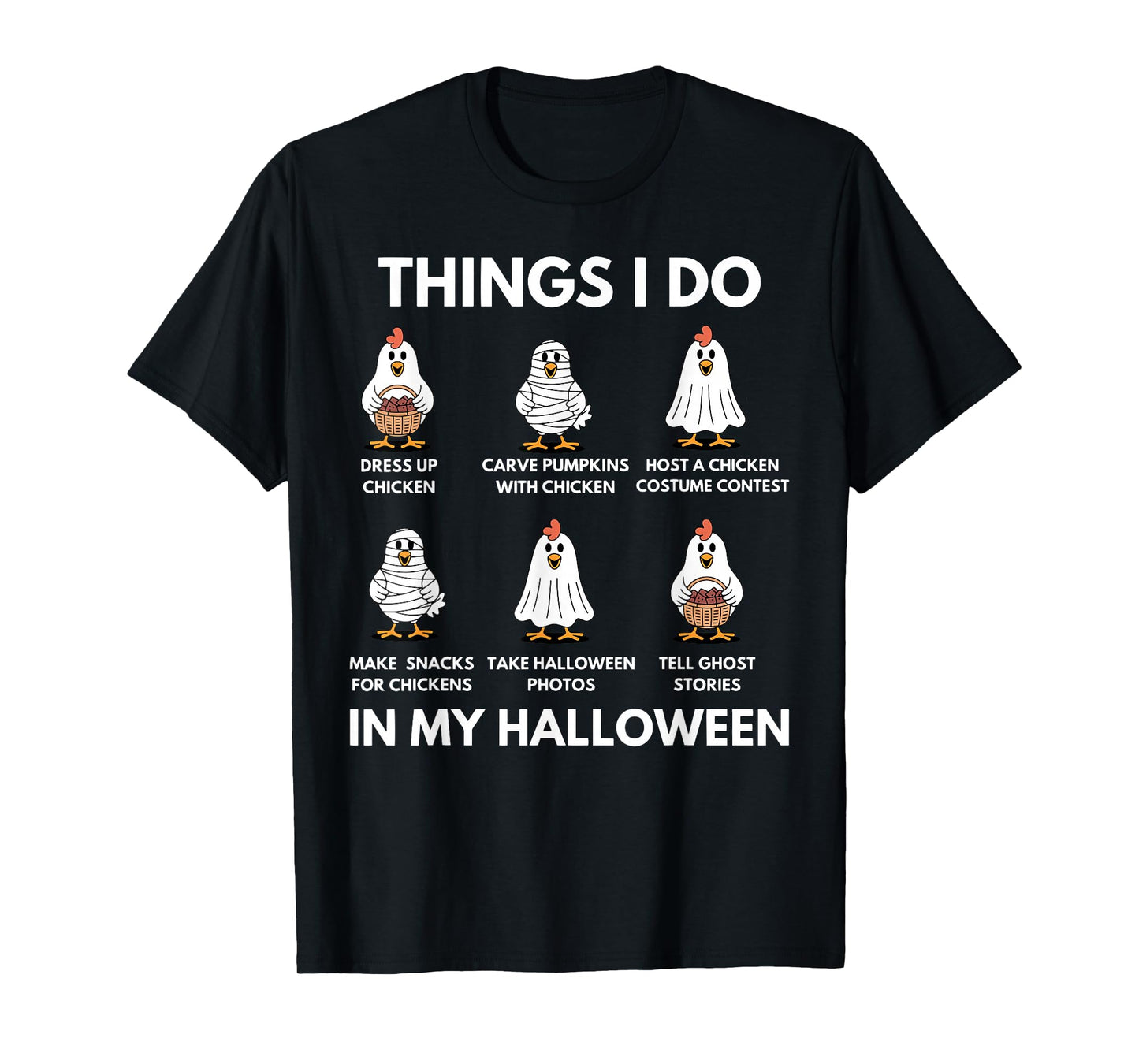 Things I Do in My Halloween Witch Ghost Spooky Chicken Farm T-Shirt