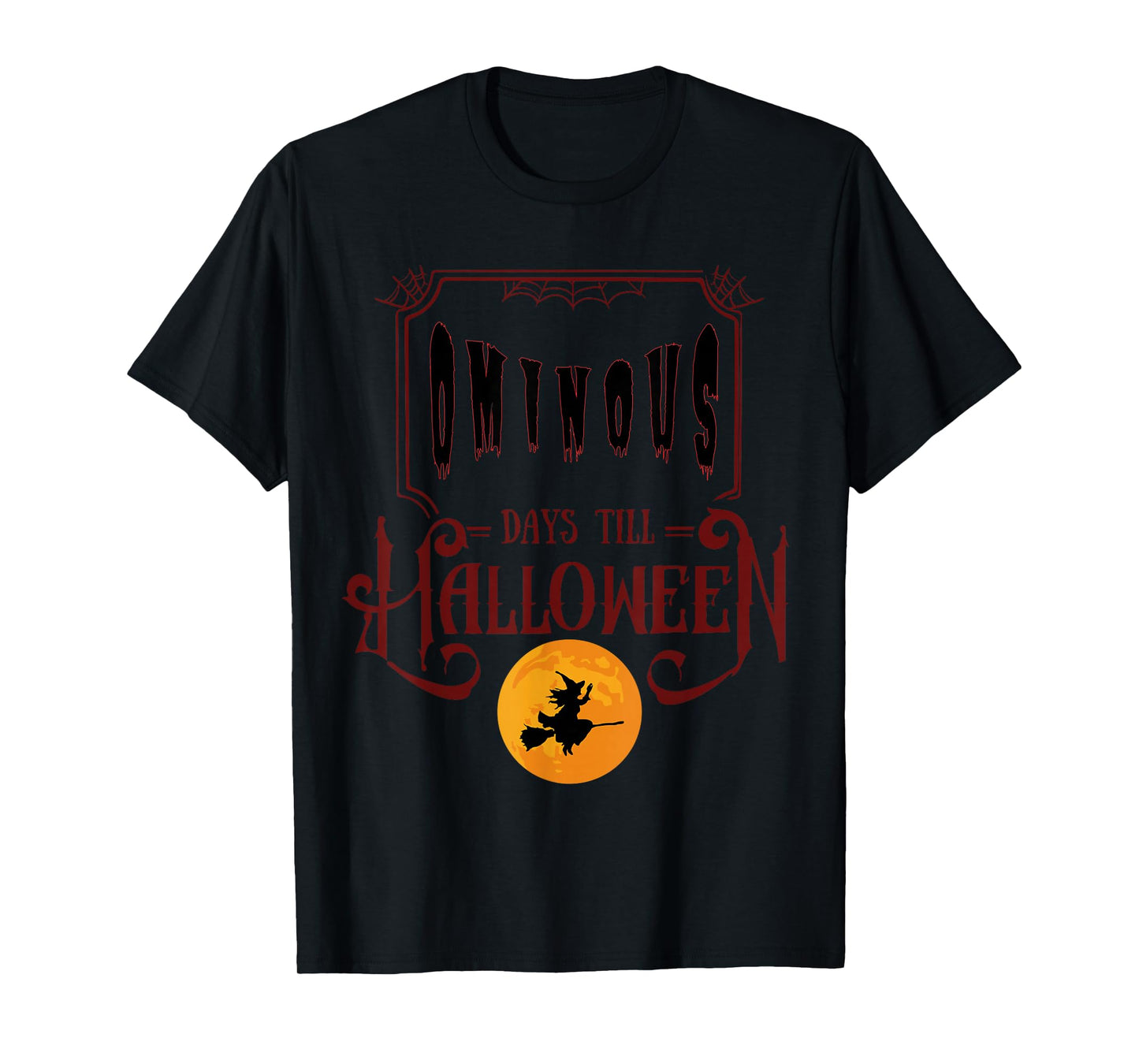 Spooky Gift -Ominous Days Till Halloween T-Shirt