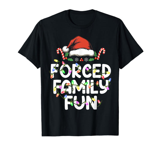 Forced Family Fun Christmas Pajamas Funny T-Shirt