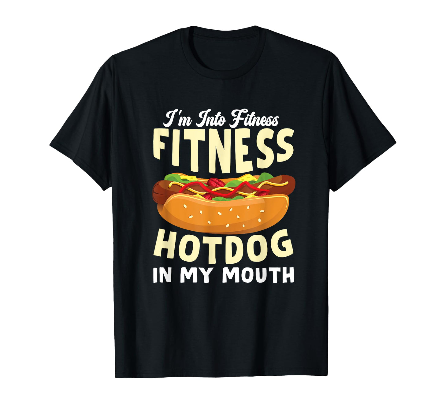 Funny Fitness Hot Dog in my mouth for Hotdog T-Shirt for Men Women Kids