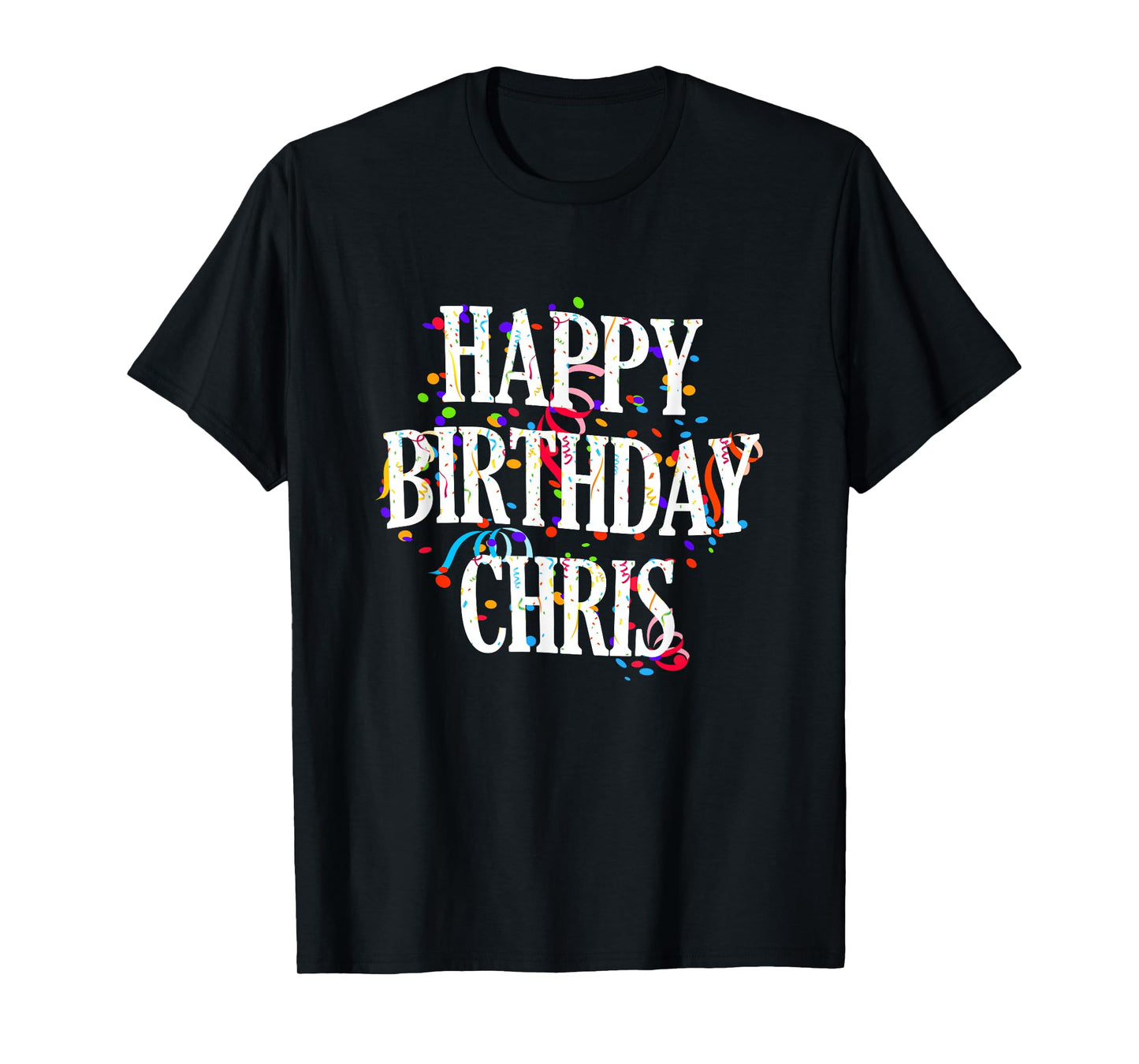 Happy Birthday Chris First Name Boys Colorful Bday T-Shirt