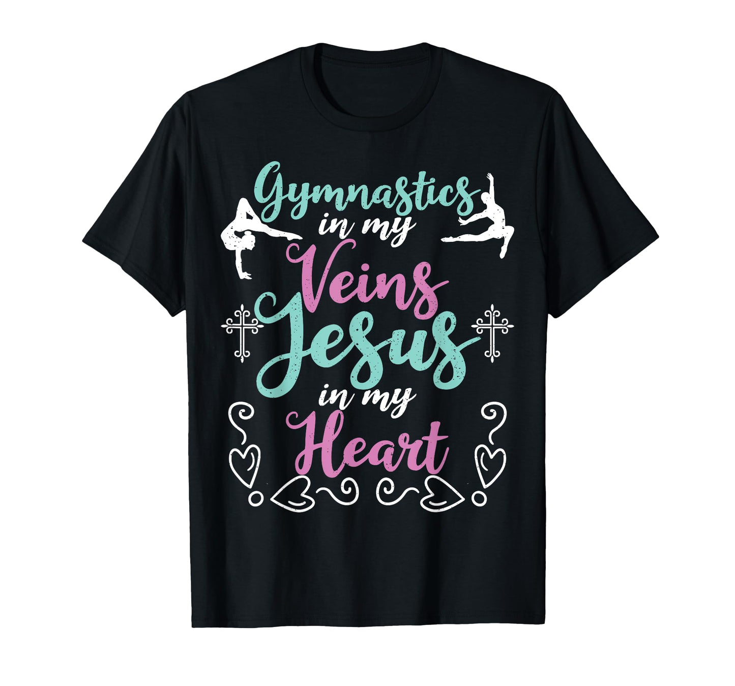 Gymnastics In My Veins Jesus In My Heart Christian Gymnasts T-Shirt