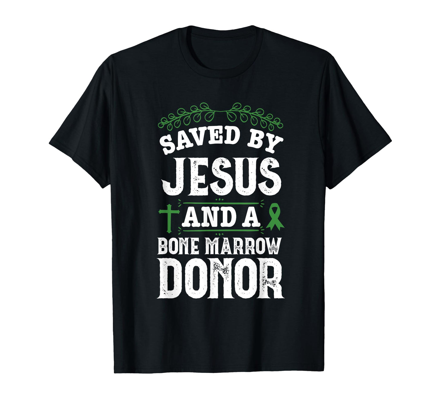 Bone Marrow Transplant Organ Donor Survivor Jesus Recovery T-Shirt