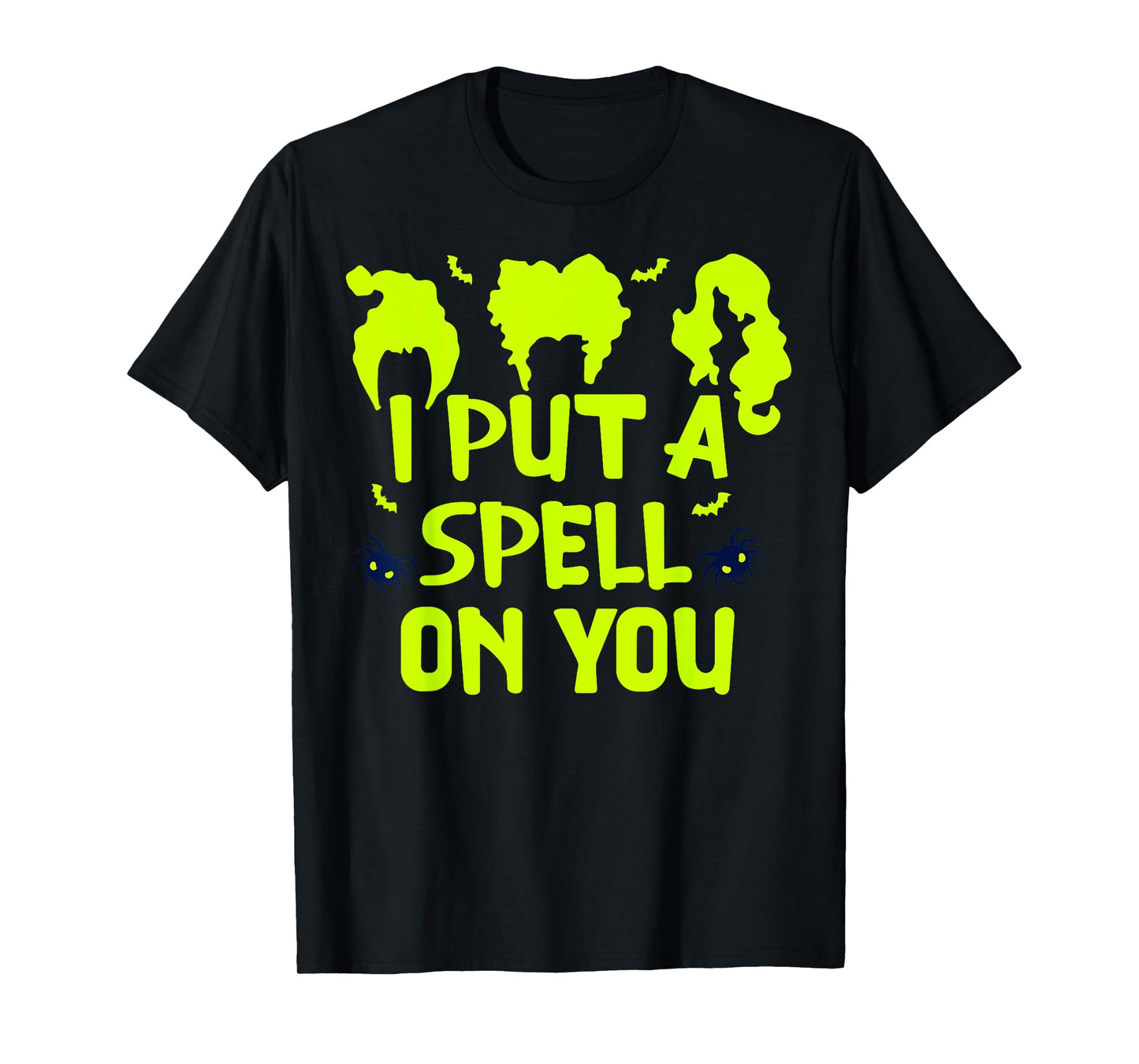 I Put A Spell On You -Scary Witch & Spider Halloween Costume T-Shirt