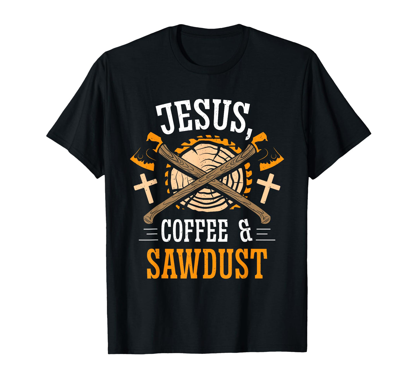 Jesus Coffee & Sawdust Carpentry Carpenters Job Carpenter T-Shirt
