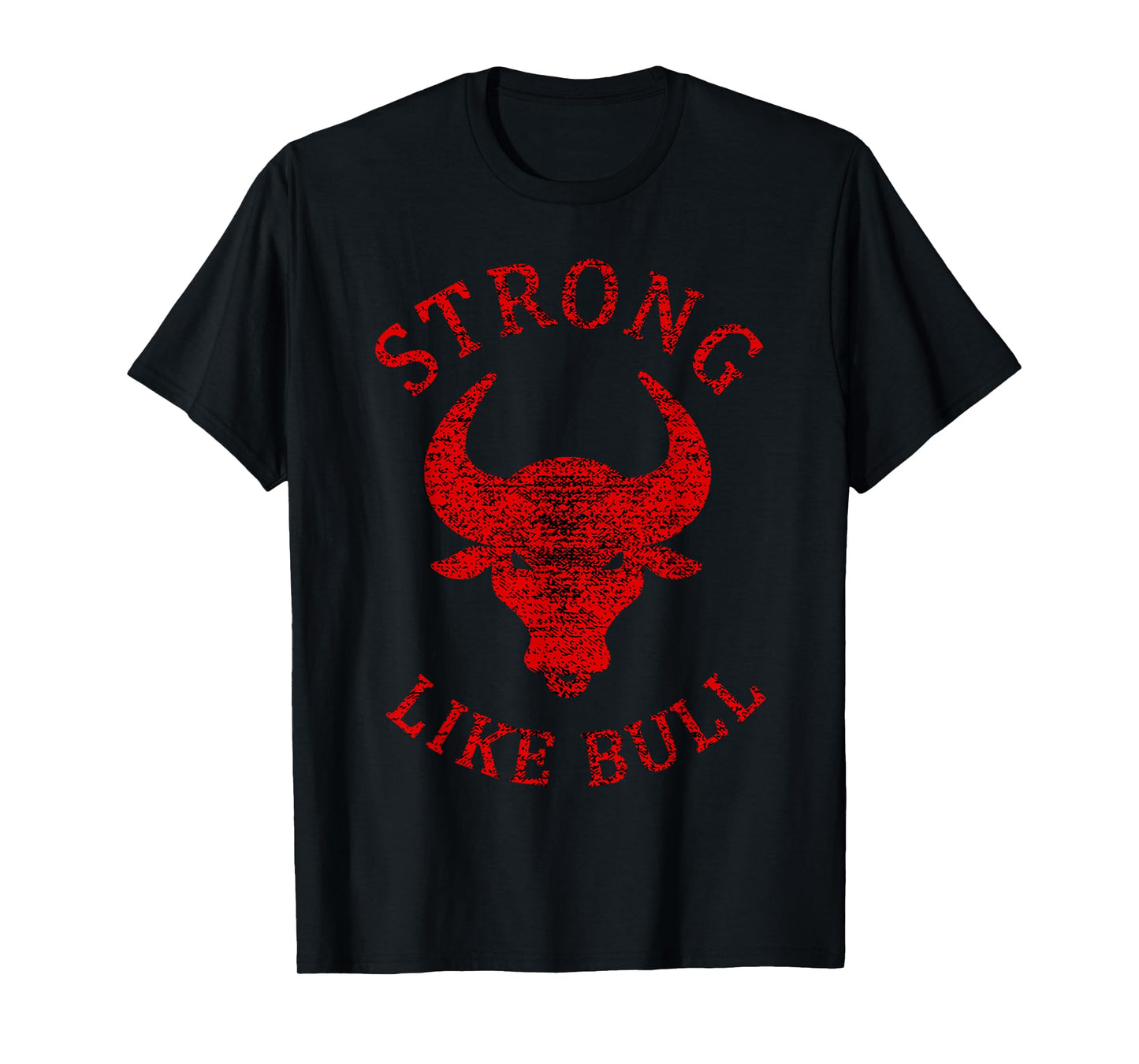 Strong Like Bull Bodybuilding And Power Lifting T-Shirt