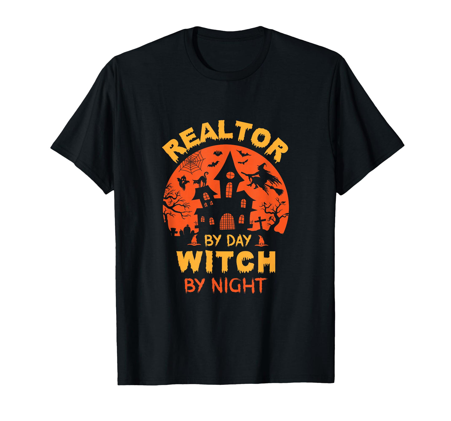 Realtor by Day Witch by Night Funny Halloween T-Shirt
