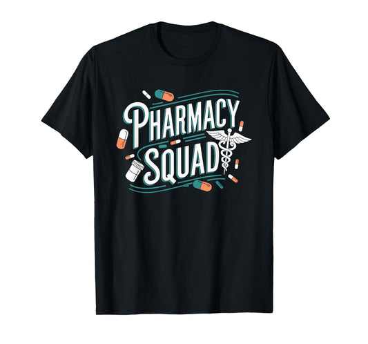 Pharmacy Squad, Pharmacy Team and Pharm Pharmacist Crew T-Shirt