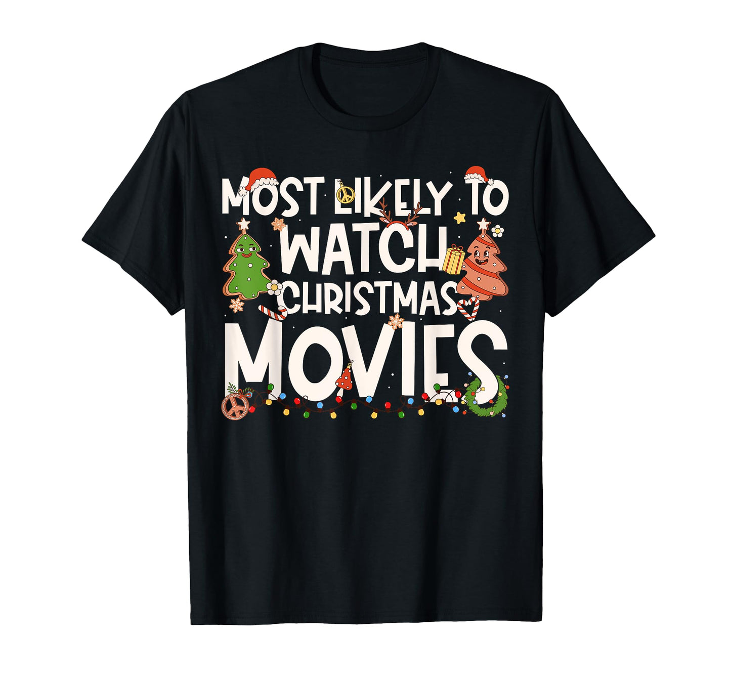 Most Likely to Watch Christmas Movies Family Christmas T-Shirt