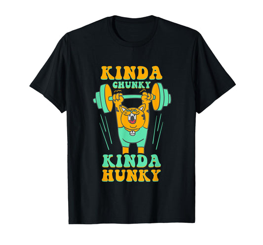 Kinda Chunky Kinda Hunky Funny Bodybuilding Gym Workout T-Shirt