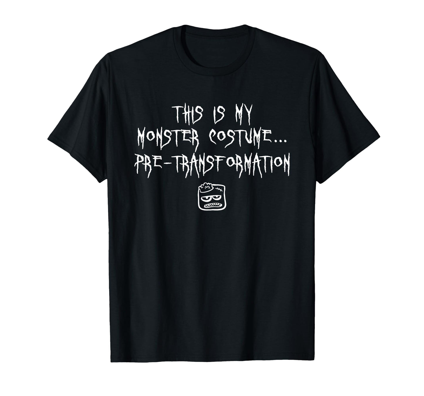 This is My Monster Costume Halloween Funny Sarcastic Humor T-Shirt