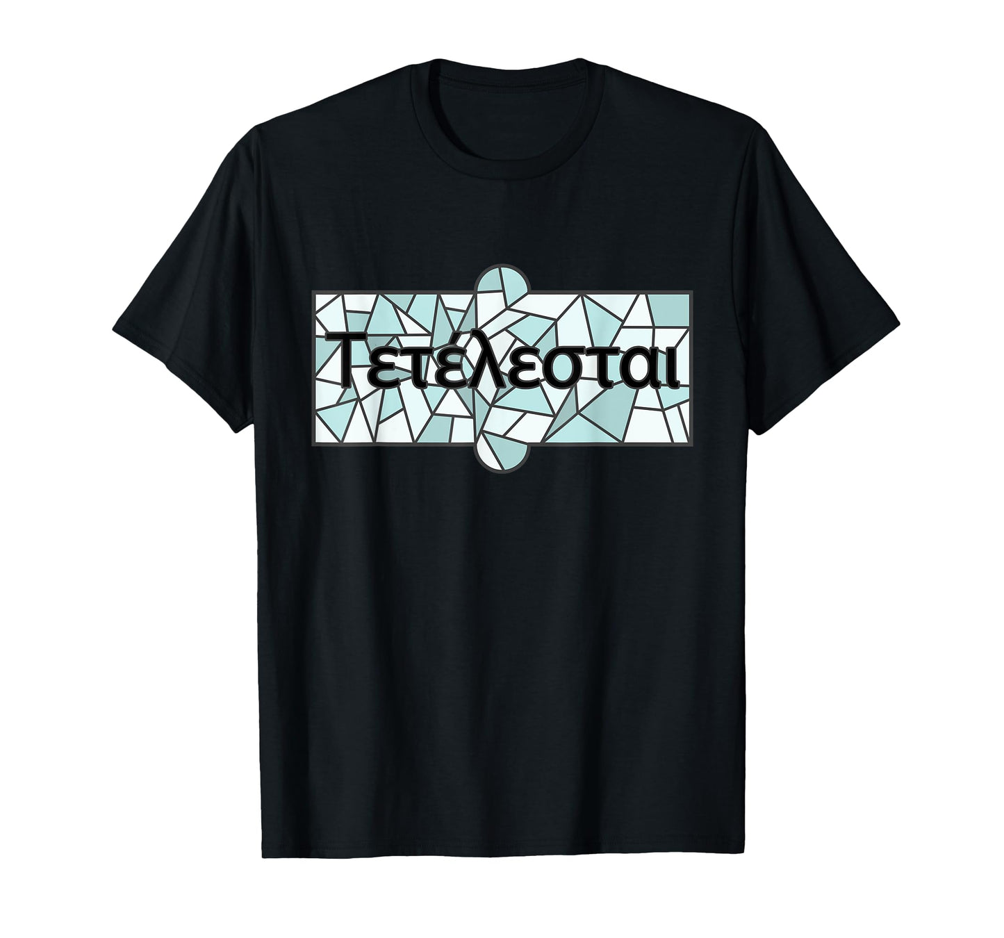 Tetelestai Christian Bible Quote Faith Jesus T-Shirt