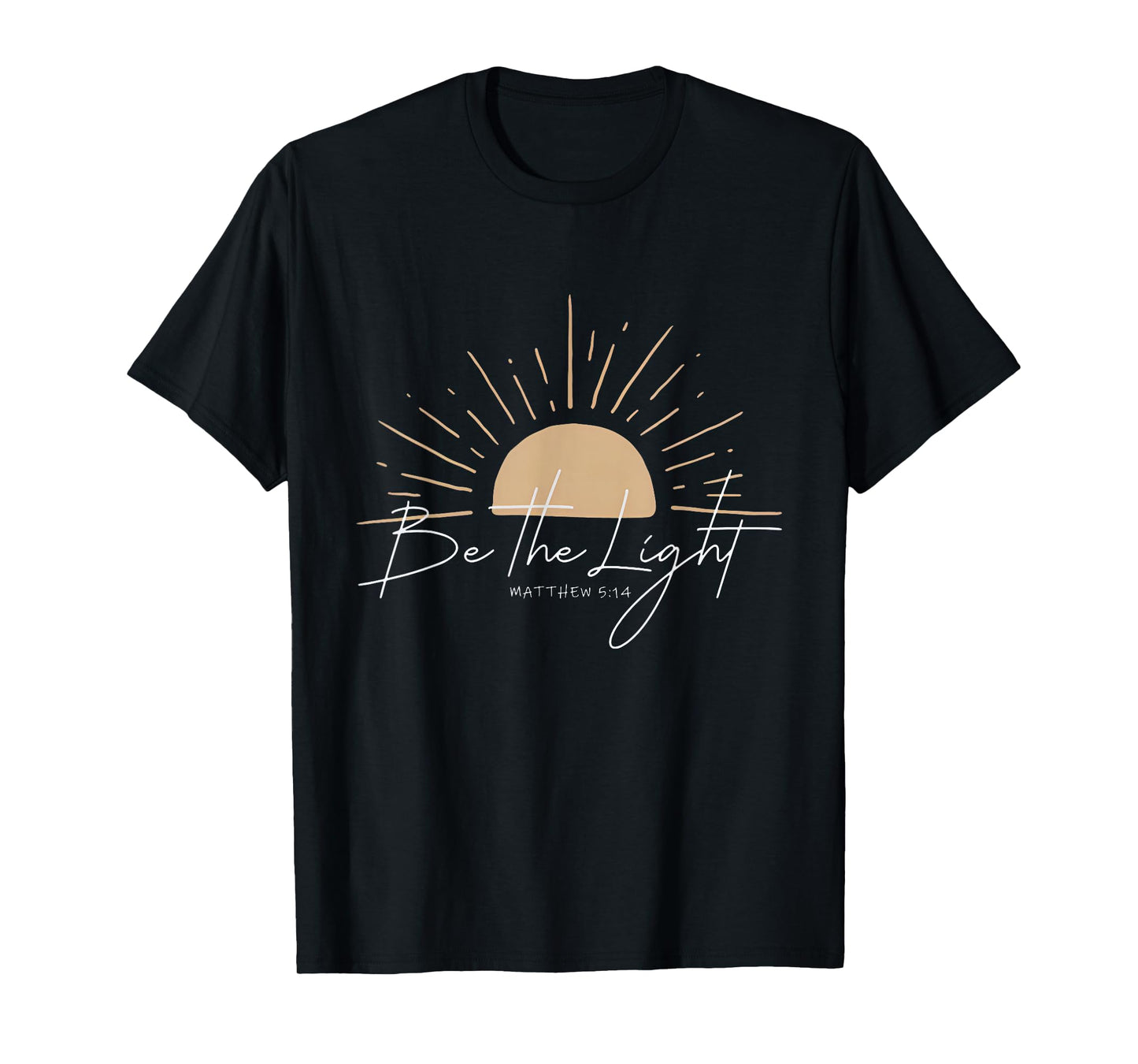Be The Light Funny Christian T-Shirt