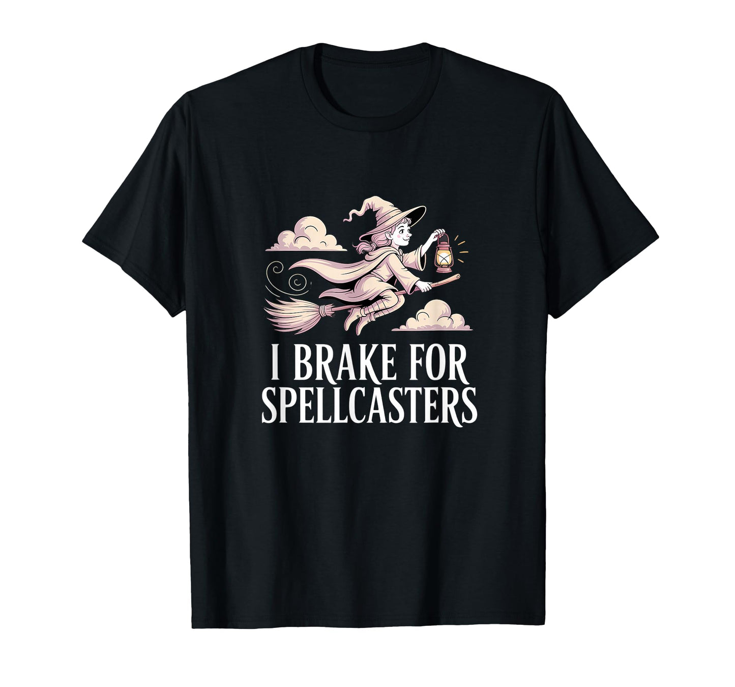 I Brake for Spellcasters Halloween Witch Spellcaster Broom T-Shirt