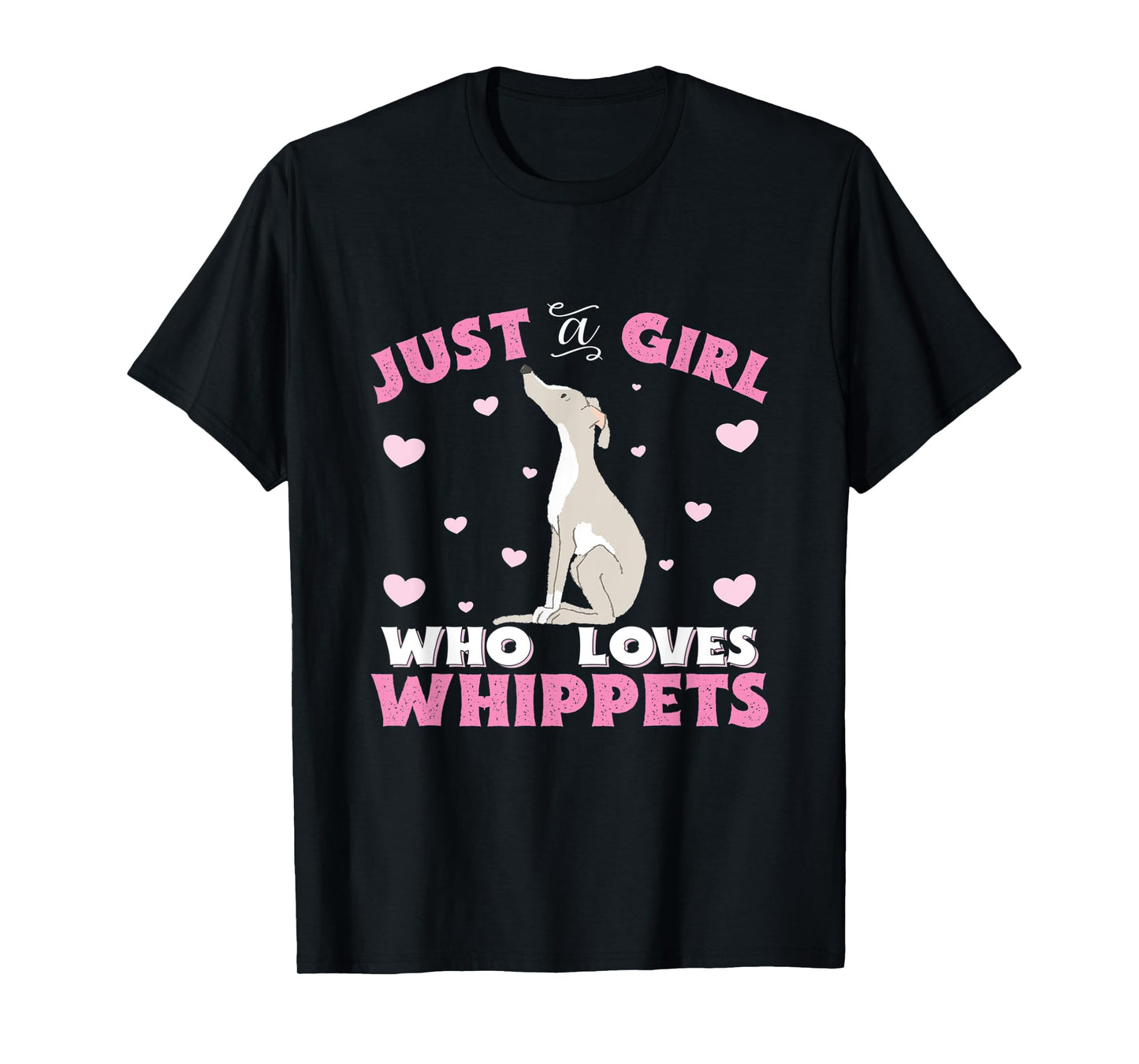 Whippet Just A Girl Who Loves Whippets Womens Gift T-Shirt