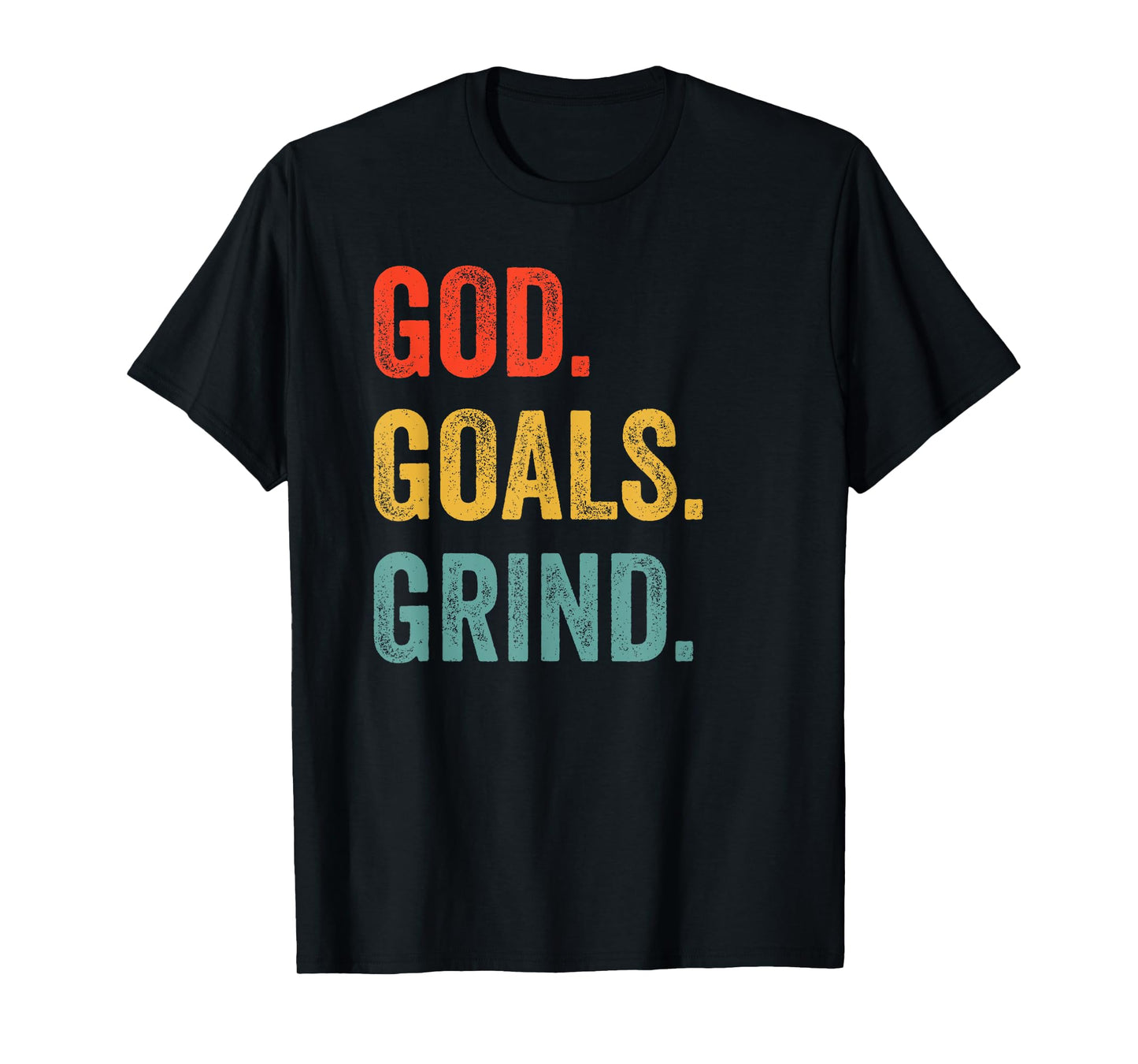 God Goals Grind Christian Workout Fitness Gym T-Shirt