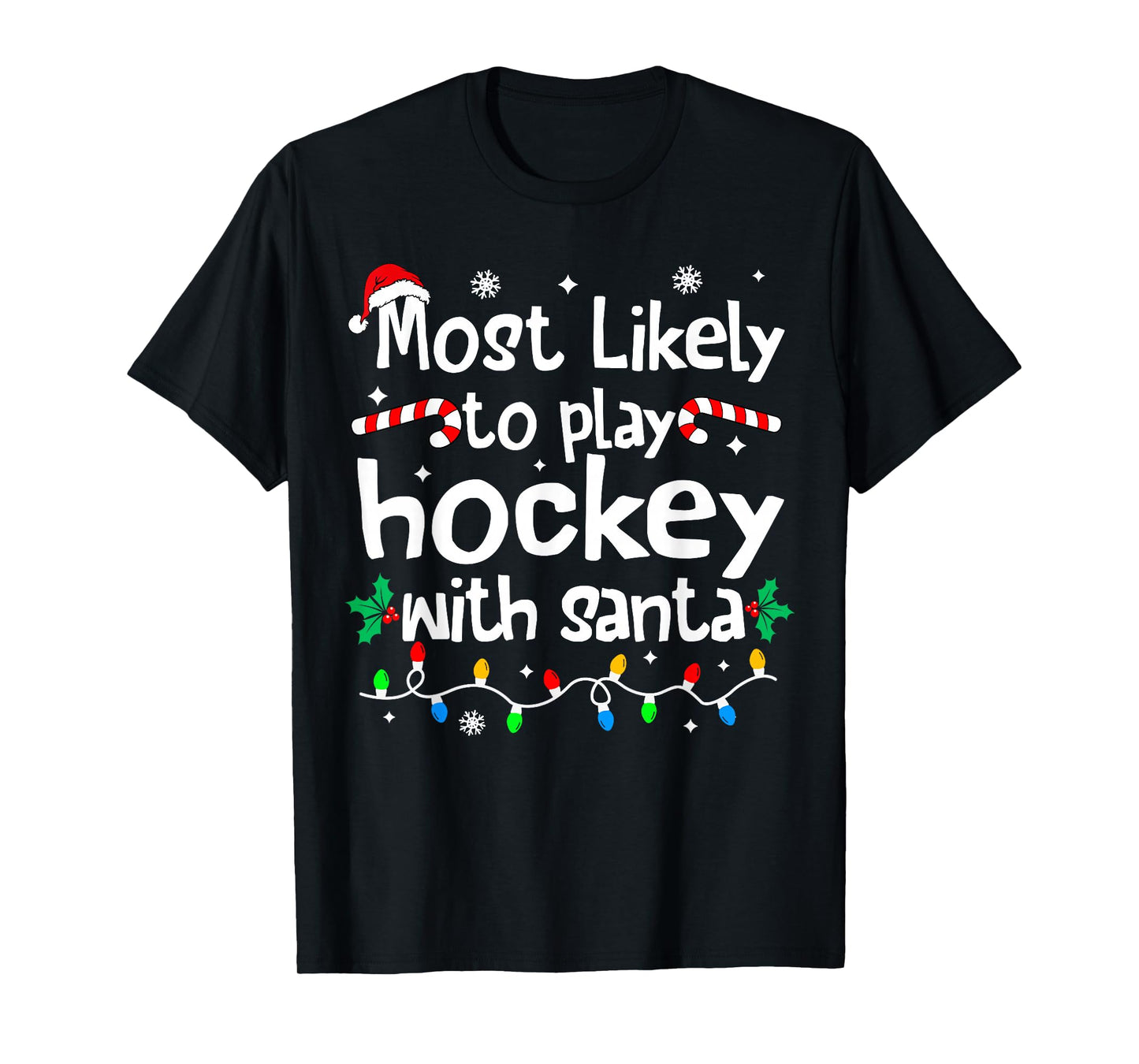 Most Likely to Play Hockey with Santa Christmas Matching T-Shirt