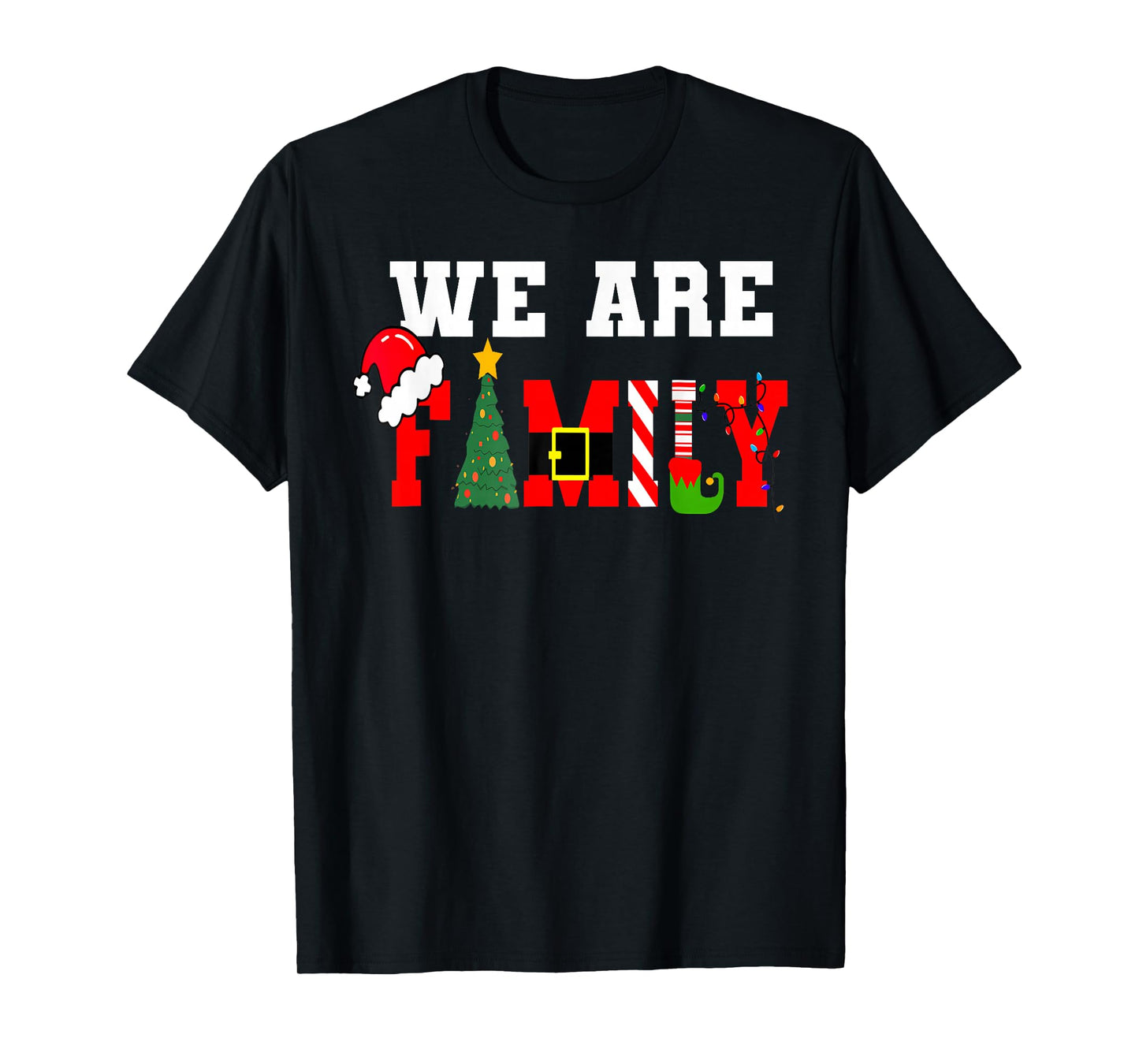 We Are Family Christmas Pajamas Funny Matching Xmas T-Shirt