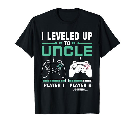 I'm Going To Be A Uncle 2026 I Leveled Up To Uncle Gamer T-Shirt