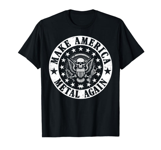 Make America Metal Again Vintage Seal Funny Apparel Tee T-Shirt