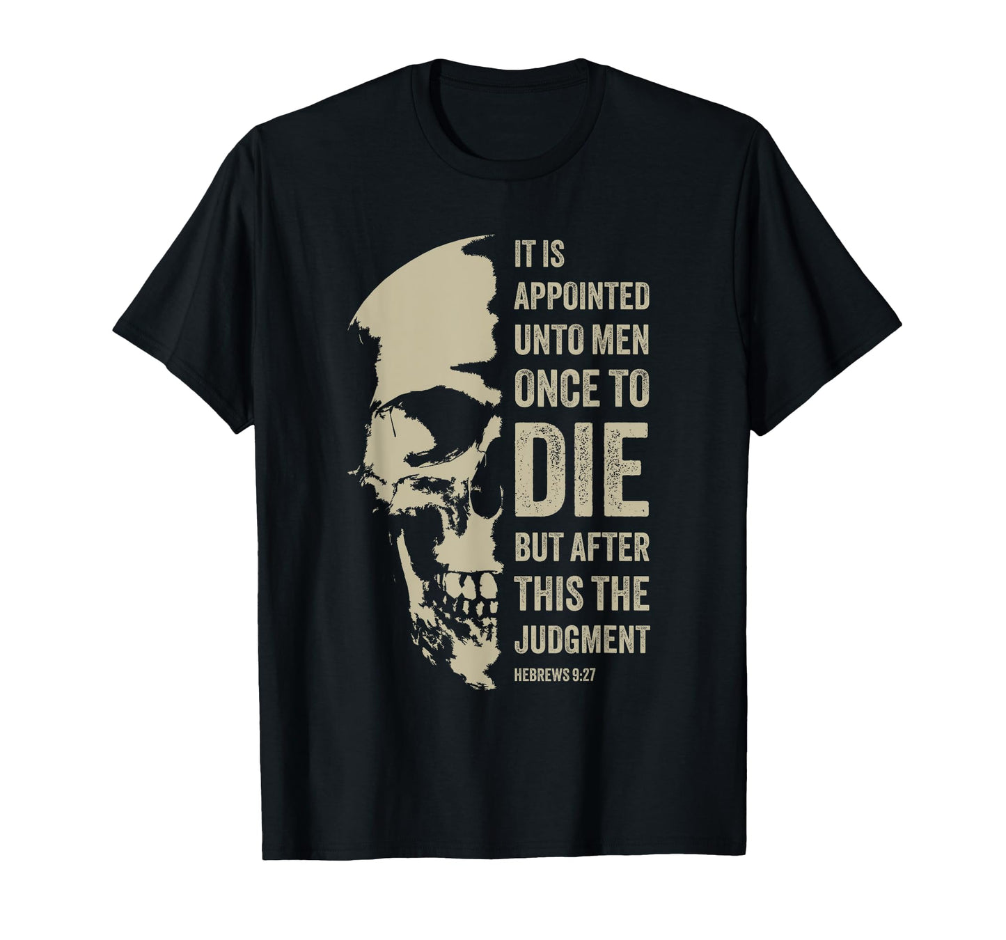 Hebrews 9:27 Gospel Evangelism Bible Verse – The Judgment T-Shirt