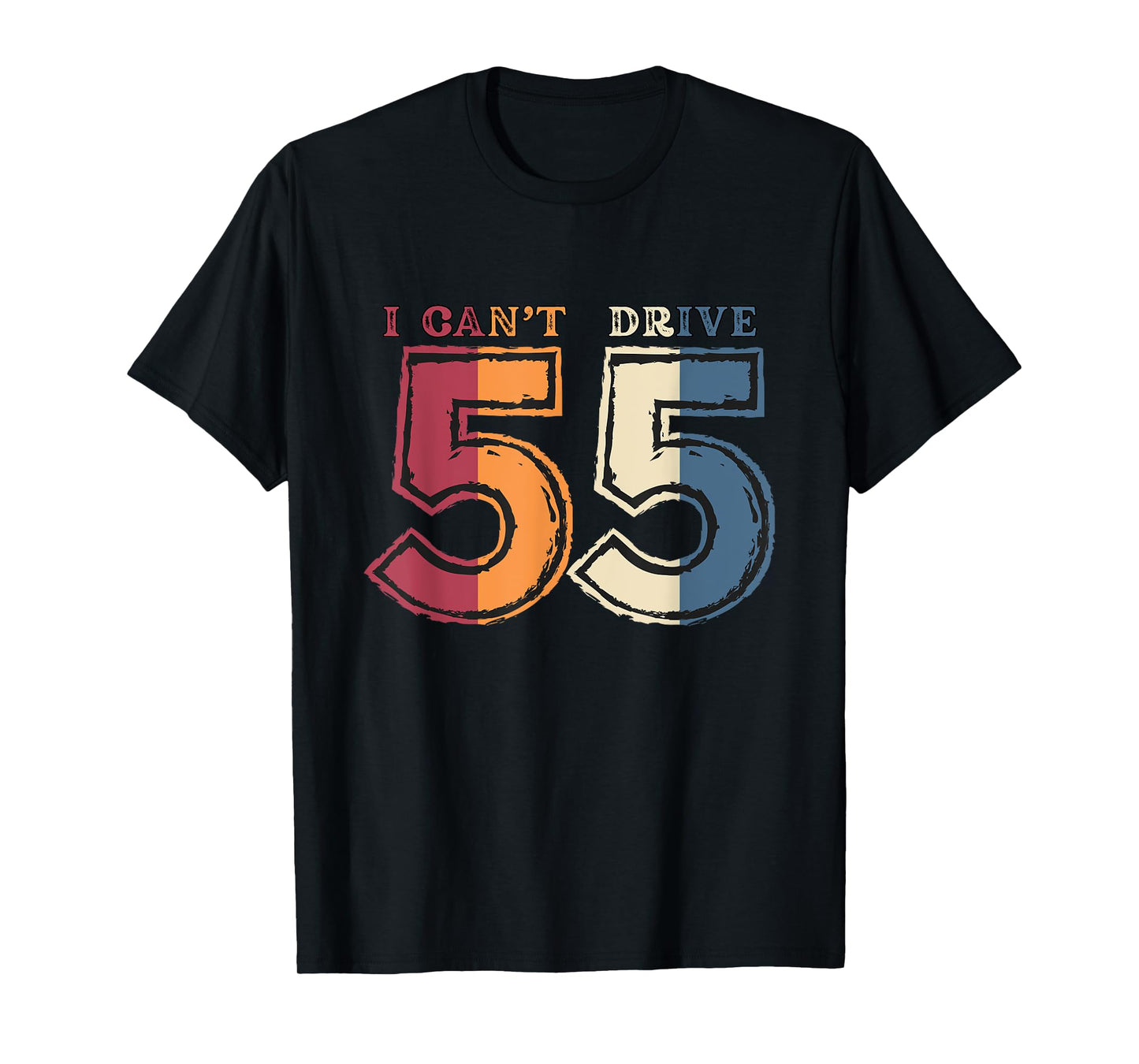 i cant drive 55 Legend 1970 55th Birthday Retro Gifts Men T-Shirt