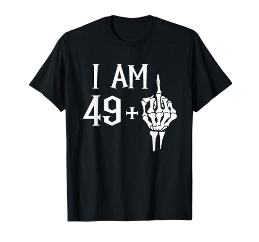 I Am 49 Plus 1 Middle Finger Skeleton 50th Birthday T-Shirt