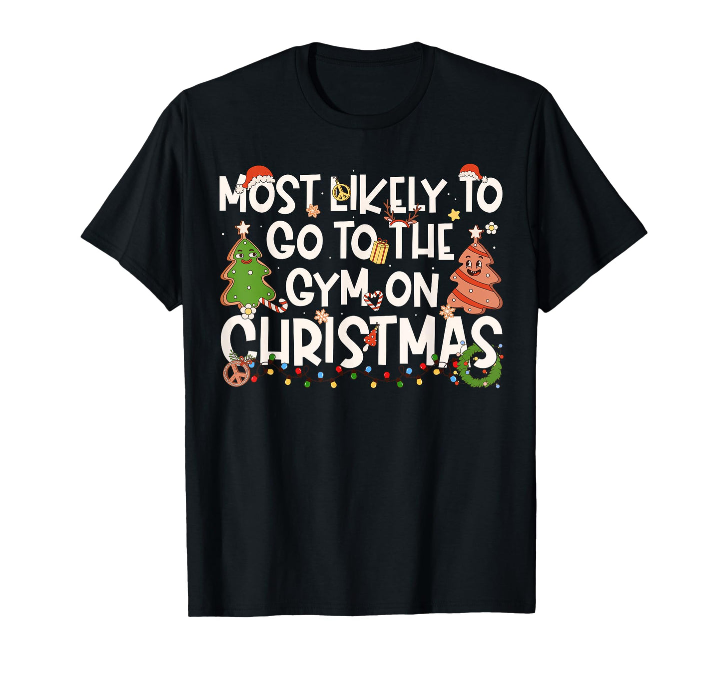 Most Likely to Go to The Gym On Christmas Family Christmas T-Shirt