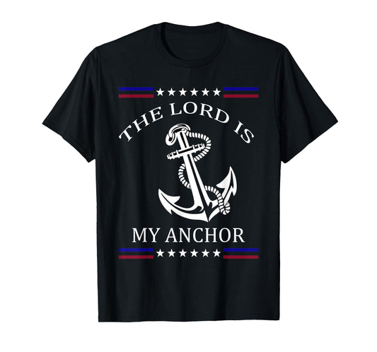 The Lord is my Anchor T-Shirt