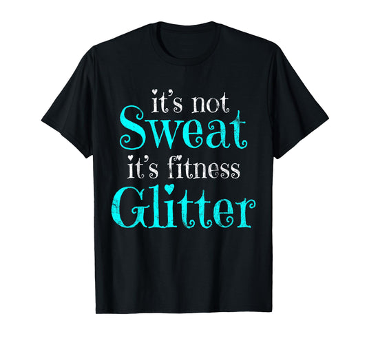 Fitness Gym Diet Running It's Not Sweat Vintage T-Shirt