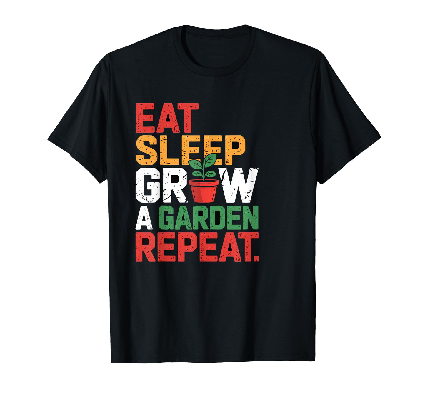 Funny Eat Sleep Grow A Garden Repeat Design T-Shirt