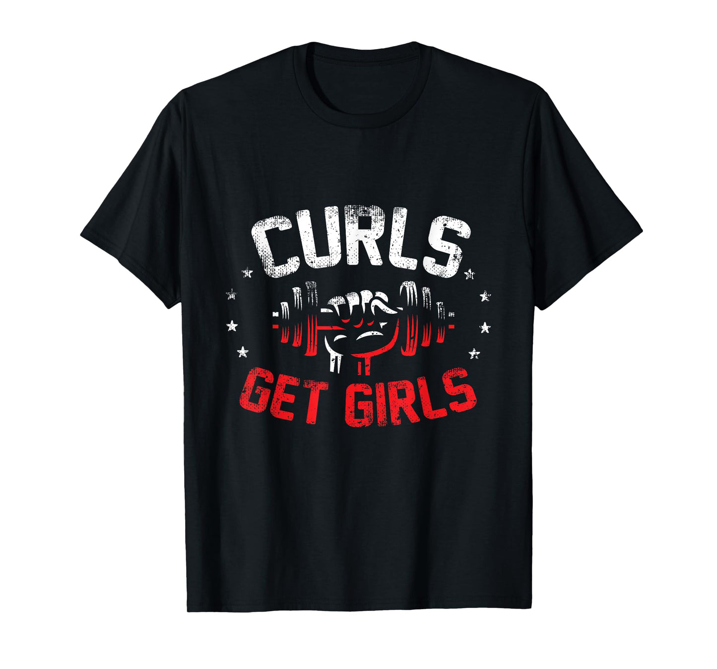 Curls Get Girls T-Shirt - Weightlifting Arms Day T-Shirt