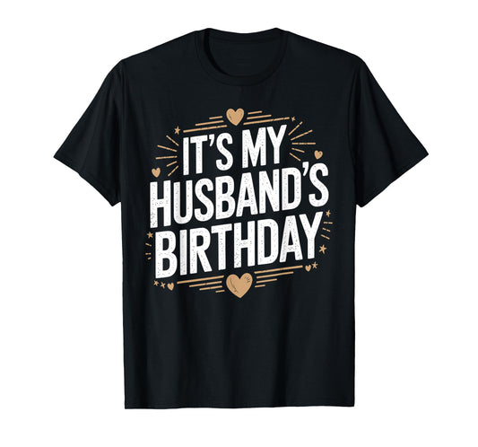 Distressed It's My husband's Birthday Vintage Men Women T-Shirt